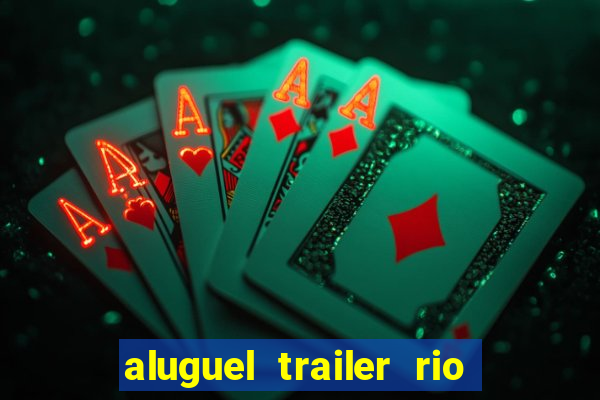 aluguel trailer rio grande do sul